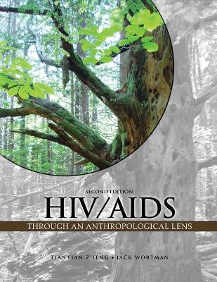 HIV/AIDS Through an Anthropological Lens by Tiantian Zheng