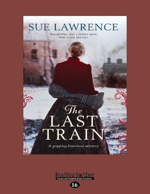 The The Last Train by Sue Lawrence