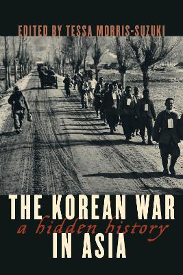 The Korean War in Asia by Tessa Morris-Suzuki