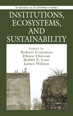 Institutions, Ecosystems, and Sustainability by Robert Costanza