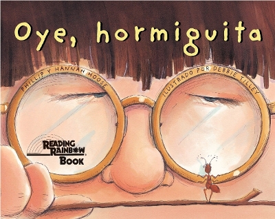 Oye, Hormiguita (Hey, Little Ant Spanish Edition) book