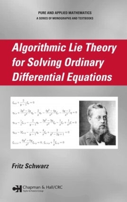 Algorithmic Lie Theory for Solving Ordinary Differential Equations by Fritz Schwarz