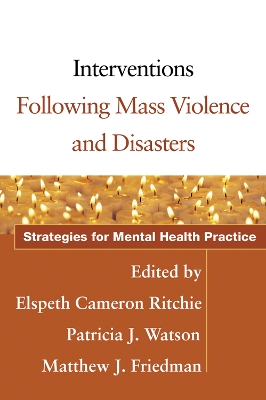 Interventions Following Mass Violence and Disasters by Matthew J Friedman