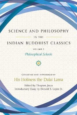 Science and Philosophy in the Indian Buddhist Classics, Vol. 3: Philosophical Schools book