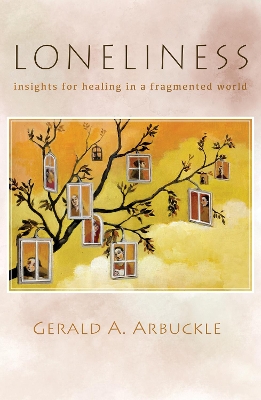 Loneliness: Insights for Healing in a Fragmented World book