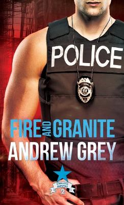 Fire and Granite by Andrew Grey