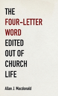 The Four-Letter Word Edited Out of Church Life book