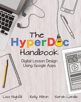 The Hyperdoc Handbook: Digital Lesson Design Using Google Apps book