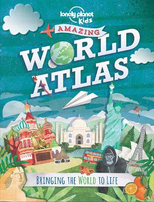 Amazing World Atlas by Lonely Planet Kids