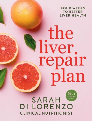 The Liver Repair Plan: Four Weeks to Better Liver Health book