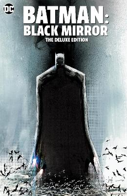 Batman: Black Mirror The Deluxe Edition book