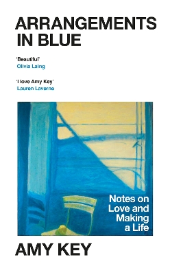 Arrangements in Blue: Notes on Love and Making a Life book