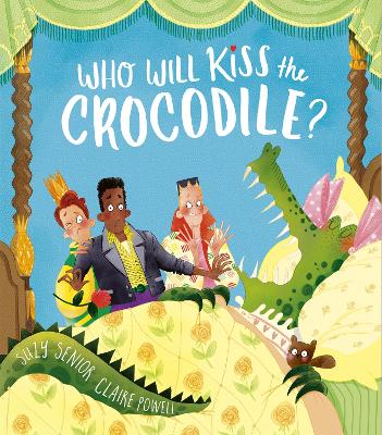 Who Will Kiss the Crocodile? by Suzy Senior