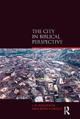 The City in Biblical Perspective by J.W. Rogerson