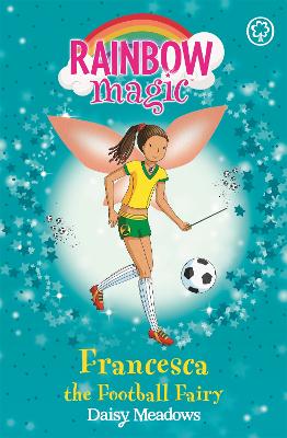 Rainbow Magic: Francesca the Football Fairy book
