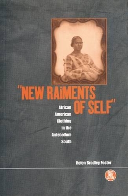 New Raiments of Self by Helen Bradley Foster