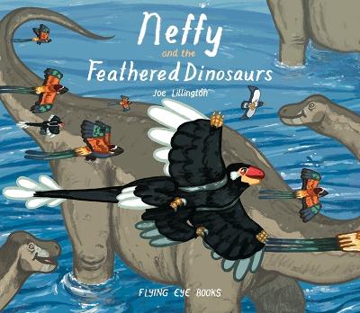 Neffy and the Feathered Dinosaurs book