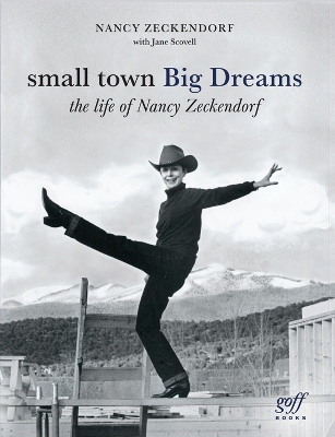 Small Town Big Dreams: The Life of Nancy Zeckendorf book