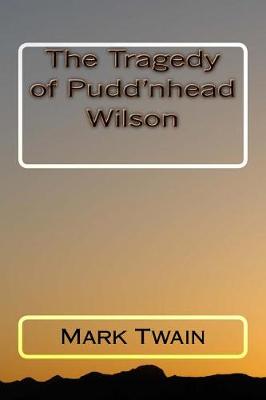 Tragedy of Pudd'nhead Wilson by Mark Twain