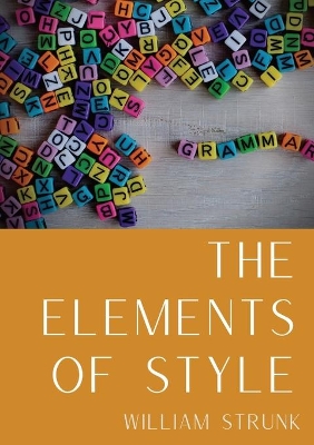 The Elements of Style: An American English writing style guide in numerous editions comprising eight elementary rules of usage, ten elementary principles of composition, a few matters of form, a list of 49 words and expressions commonly misused, and a list of 57 words often miss book