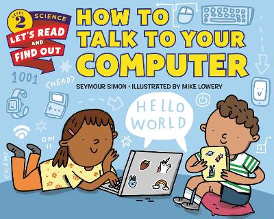 How to Talk to Your Computer by Seymour Simon