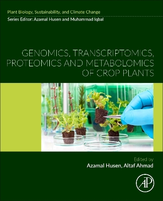 Genomics, Transcriptomics, Proteomics and Metabolomics of Crop Plants book