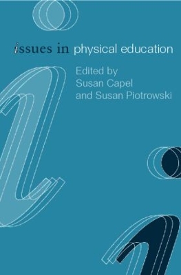 Issues in Physical Education by Susan Capel