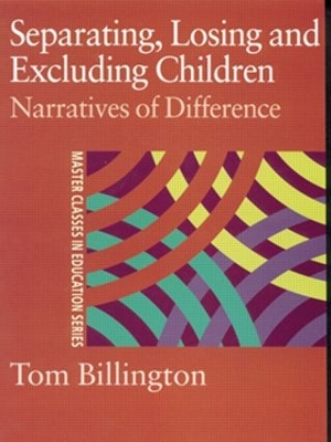 Separating, Losing and Excluding Children by Tom Billington