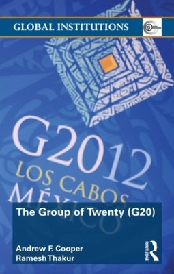 The Group of Twenty (G20) by Andrew F. Cooper