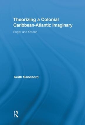 Theorizing a Colonial Caribbean-Atlantic Imaginary book