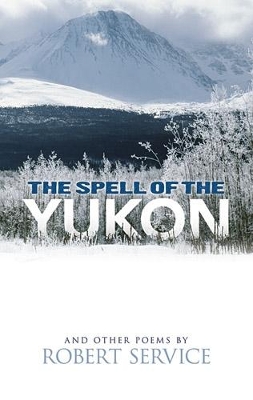 Spell of the Yukon and Other Poems: book