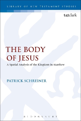 The Body of Jesus: A Spatial Analysis of the Kingdom in Matthew book