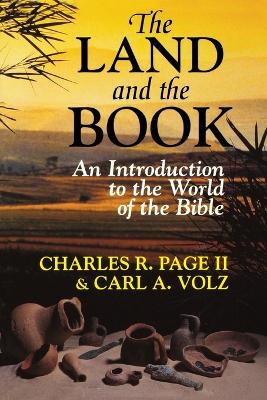 The Land and the Book: Introduction to the World of the Bible book