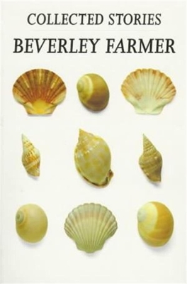 Beverley Farmer: Collected Stories book