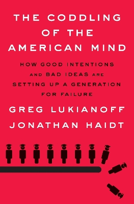 Coddling of the American Mind book