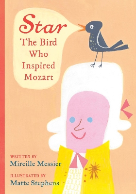 Star: The Bird Who Inspired Mozart book