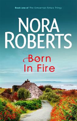 Born In Fire by Nora Roberts