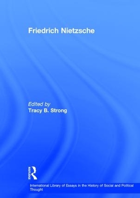 Friedrich Nietzsche by Tracy B. Strong
