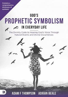 Divinity Code to Hearing God's Voice Through Prophetic Inci Dents and Natural Events book