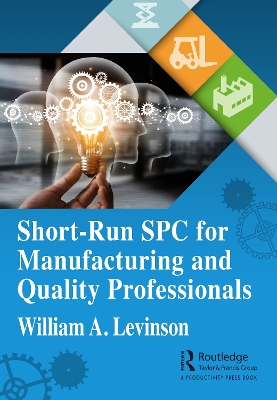 Short-Run SPC for Manufacturing and Quality Professionals book