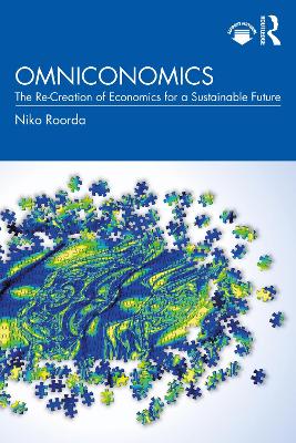 Omniconomics: The Re-Creation of Economics for a Sustainable Future book