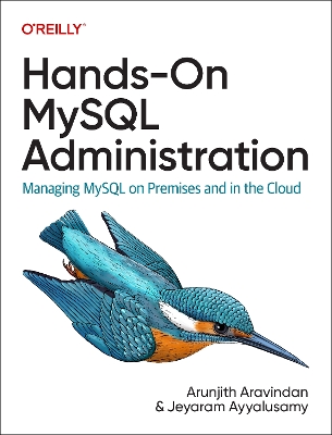 Hands-On MySQL Administration: Managing MySQL on Premises and in the Cloud book