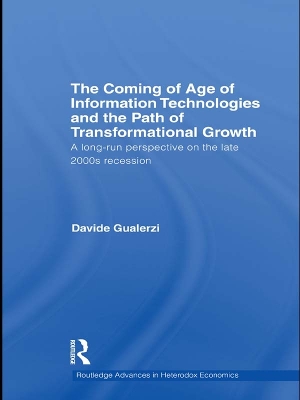 The The Coming of Age of Information Technologies and the Path of Transformational Growth.: A long run perspective on the 2000s recession by Davide Gualerzi