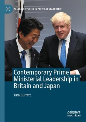 Contemporary Prime Ministerial Leadership in Britain and Japan book