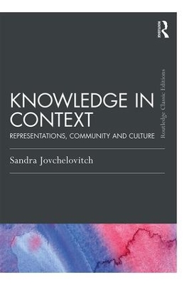 Knowledge in Context by Sandra Jovchelovitch