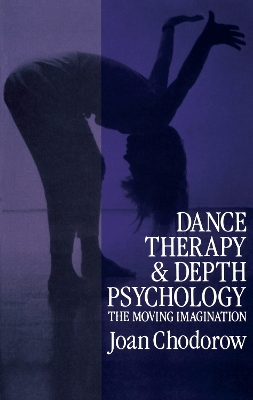 Dance Therapy and Depth Psychology book