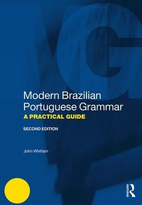 Modern Brazilian Portuguese Grammar by John Whitlam