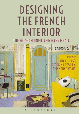 Designing the French Interior by Anca I. Lasc
