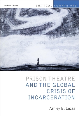 Prison Theatre by Prof Ashley E. Lucas