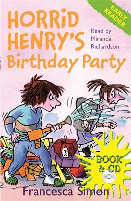 Horrid Henry Early Reader: Horrid Henry's Birthday Party: Book 2 by Francesca Simon